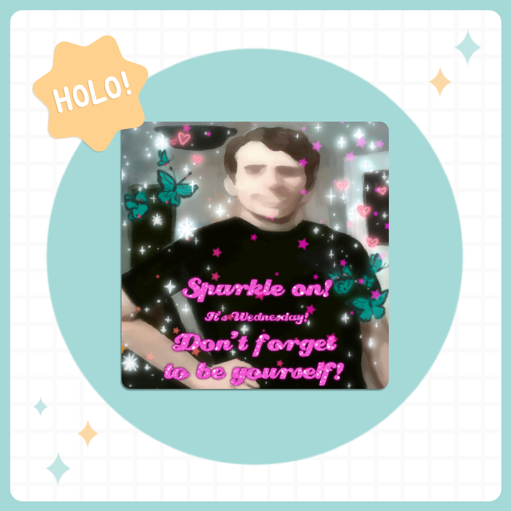 Sparkle On Holo Sticker